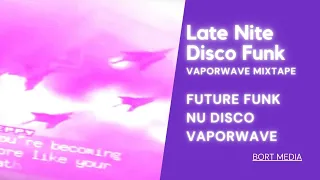 Late Nite Disco Funk // Future Funk Vaporwave Nu Disco