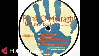 Frank 'O' Moiraghi feat. Amnesia - Feel My Body (Frank 'O' Moiraghi Mix) (1996)