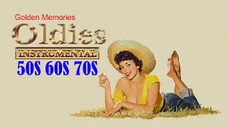 Golden Memories Songs Of Yesterday 🎸 Oldies Instrumental Of The 50s 60s 70s