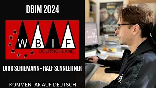 DBIM  2024 Dirk Schiemann - Ralf Sonnleitner live kommentiert.