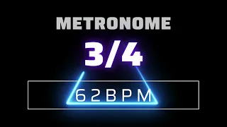 3/4 METRONOME 62 BPM △