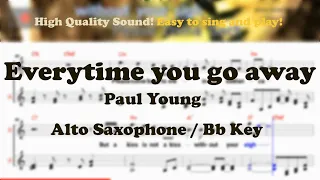 Everytime you go away - Paul Young (Alto Saxophone Sheet Music Bb Key / Karaoke / Easy Solo Cover)