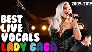 Lady Gaga Best live vocals 2009-2019