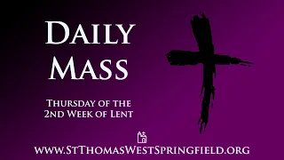 Daily Mass Thursday, February 29, 2024