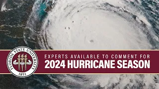 2024 Florida State Hurricane Season Expert Briefing