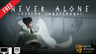 Never Alone - Free PC Game | A Puzzle Platform Adventure Game (Limited-Time)