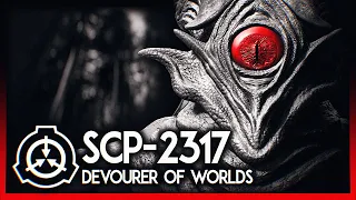 The Horror of SCP-2317 | The Devourer of Worlds