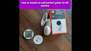 How to install MI home security camera Basic 1080p on wall