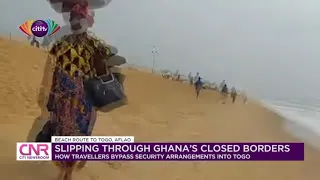 How travellers bypass security at Ghana's border to enter Togo | Citi Newsroom