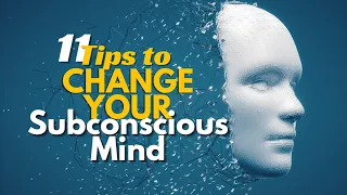 11 Ways to Reprogram your Subconscious Mind - Transforming Souls