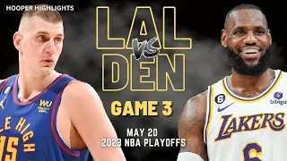 Los Angeles Lakers vs Denver Nuggets Full Game 3 Highlights | May 20 | 2023 NBA Playoffs