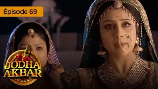 Jodha Akbar - Ep 69 - la fougueuse princesse et le prince sans coeur - série en français - HD