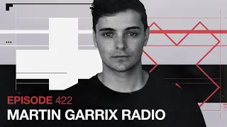 Martin Garrix Radio - Episode 422