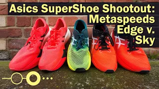 Asics Super Shoe Shootout:Metaspeeds Edge v Sky