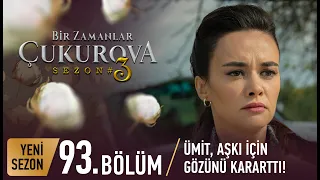 Bir Zamanlar Çukurova 93. Bölüm