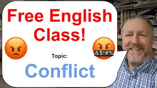Let's Learn English! Topic: Conflict! 😠😡🤬