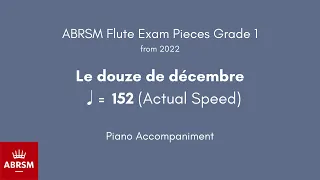 ABRSM Flute Grade 1 from 2022, Le douze de décembre ♩= 152 (Actual Speed) Piano Accompaniment