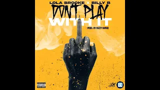 Lola Brooke - Don't Play With It ft. Billy B (Instrumental)