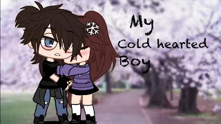 My cold hearted boy || GCMM/GMM Full version.