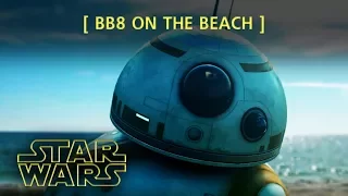 Star Wars Scenes -  BB8 on the beach - Vilin VFX