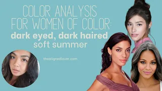 Seasonal Color Analysis for Women of Color:  Dark Eyed, Dark Haired Soft Summers
