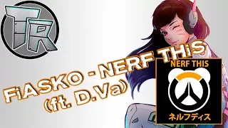 FiASKO - NERF THiS  (ft. D.Va)