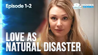 ▶️ Love as natural disaster 1 - 2 episodes - Romance | Movies, Films & Series