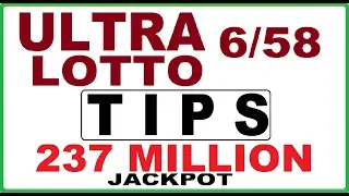 Ultra Lotto 6/58 Tips & Analysis for 237 Million Jackpot