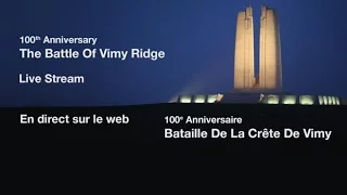 Battle of Vimy Ridge 100th anniversary commemoration