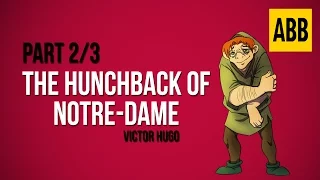 THE HUNCHBACK OF NOTRE DAME: Victor Hugo - FULL AudioBook: Part 2/3