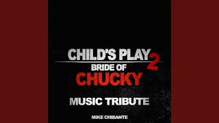 Child's Play 2 & Bride of Chucky (Music Tribute)