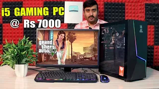i5 Gaming PC @ Rs 7000