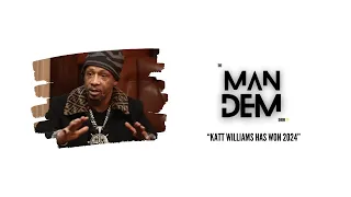 The Man Dem Show “Katt Williams Has Won 2024 🏆| 71