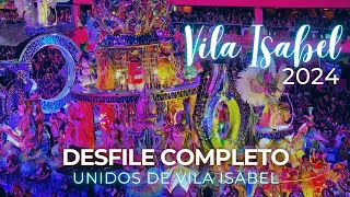 Desfile Vila Isabel 2024 COMPLETO em 4K SEM NARRAÇÃO