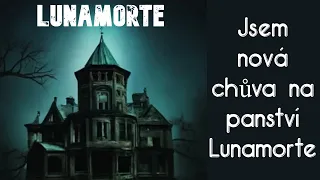 Panství Lunamorte - CREEPYPASTA [CZ]