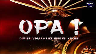 Dimitri Vegas & Like Mike vs. KSHMR - Opa (Original Mix)