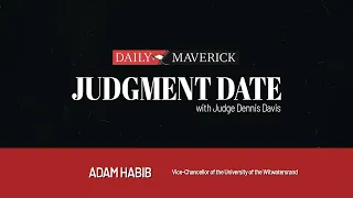 Judgment Date with Judge Dennis Davis, Episode 14: Adam Habib