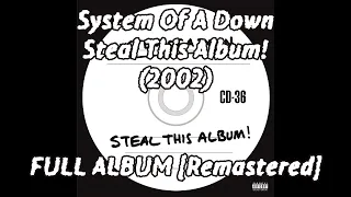 System Of A Down - Steal This Album! (FULL ALBUM) [2002]