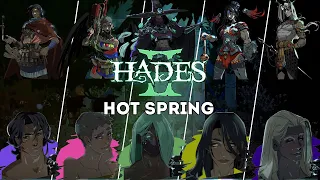 Hades 2 - All Hot Spring Scenes from Early Access