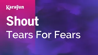 Shout - Tears for Fears | Karaoke Version | KaraFun