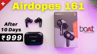 Boat Airdopes 161 Review After 10 Days | Best TWS Earbuds Under 1000🔥