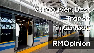 Why Vancouver Has the Leading Transit System in Canada | Opinions