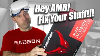 AMD's Best GPU has Some Problems - Radeon RX 7900XTX VR Performance Review