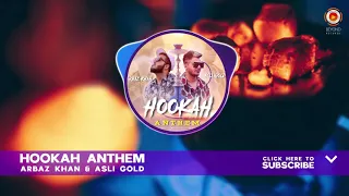 Arbaz Khan - Hookah Anthem (Full Audio) ft. Asli Gold | Latest Punjabi Songs 2018