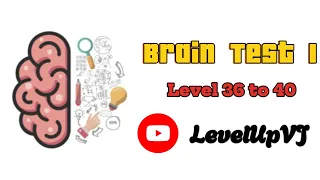 Brain Test 1 Level 36 to 40 Walkthrough.#trendingvideo