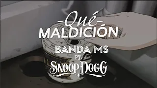 Banda MS feat. Snoop Dogg - Qué Maldición [Sub-Español]