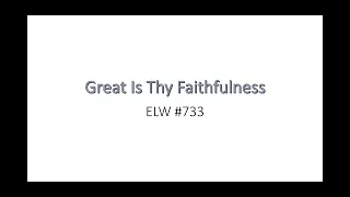 Great Is Thy Faithfulness (with vocals) ELW 733