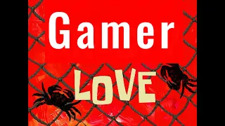 Gamer Love (full video)