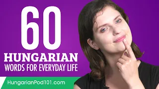 60 Hungarian Words for Everyday Life - Basic Vocabulary #3