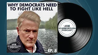 Episode 8: Why Democrats Need to Fight Like Hell & Derek Trucks